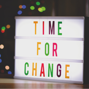 Sign that says 'Time for change'
